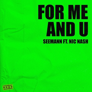 Обложка для Seemann feat. Nic Nash - For Me and U