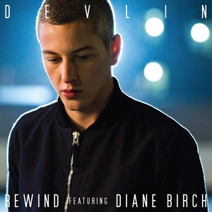 Обложка для Devlin feat. Diane Birch - Rewind (Kat Krazy Remix)