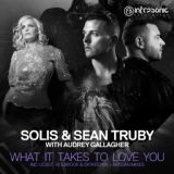 Обложка для Solis & Sean Truby with Audrey Gallagher - What It Takes to Love You(Artisan Extended Remix)