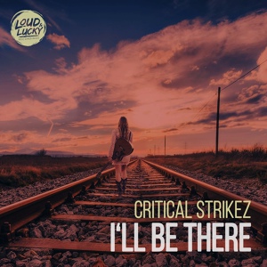 Обложка для Critical Strikez - I'll Be There