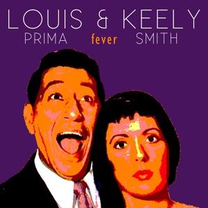 Обложка для Louis Prima and Keely Smith - Fever