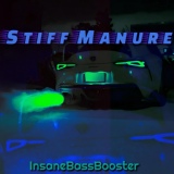 Обложка для InsaneBassBooster - Stiff Manure