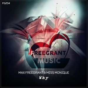 Обложка для Max Freegrant, Miss Monique - Why Original Mix