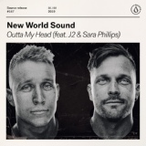 Обложка для New World Sound feat. J2, Sara Phillips - Outta My Head (feat. J2 & Sara Phillips)