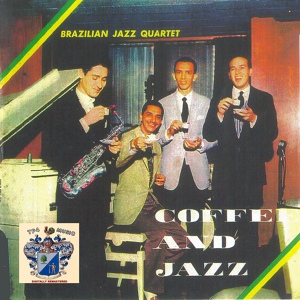 Обложка для Brazilian Jazz Quartet - Too Marvelous for Words