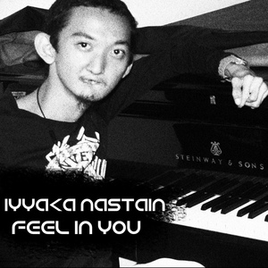 Обложка для Ийяка Настейн - I Feel in You