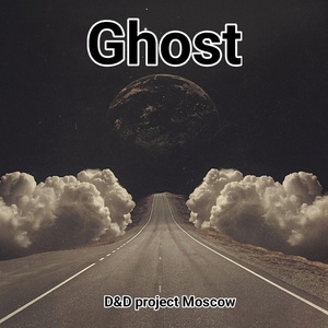 Обложка для D&D project Moscow - Ghost