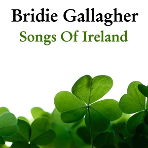 Обложка для Bridie Gallagher - I Left Ireland And Mother Because We Were Poor