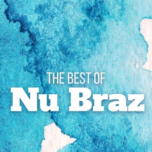 Обложка для Nu Braz - Mucuripe (Feat. Jessé Sadoc)