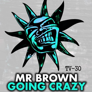 Обложка для Mr Brown - Going Crazy