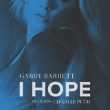 Обложка для Gabby Barrett feat. Charlie Puth - I Hope (feat. Charlie Puth)