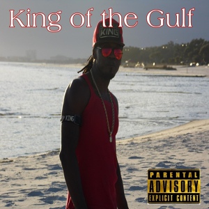 Обложка для KING OF THE GULF feat. J WIILD - You My Yeah Yeah