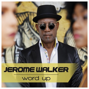 Обложка для Jerome Walker feat. Sydney-7 - Word Up