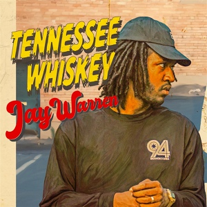 Обложка для Jay Warren - Tennessee Whiskey