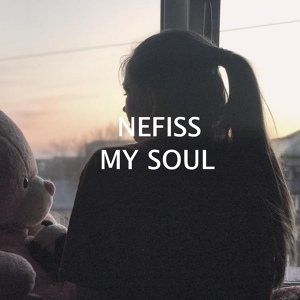 Обложка для Nefiss - My Soul