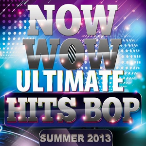 Обложка для Now Wow Ultimate Hits Bop - Love Somebody