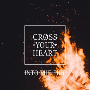 Обложка для Cross Your Heart - I'm Here Again