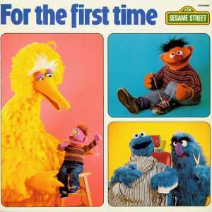 Обложка для Bert & Ernie, Big Bird, Cookie Monster, Grover - For the First Time