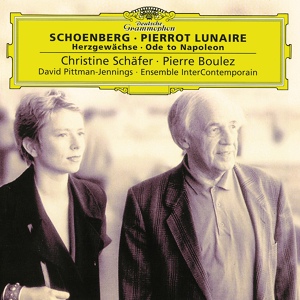 Обложка для Christine Schäfer (soprano), Pierre Boulez, Ensemble InterContemporain - Arnold Schoenberg - Herzgewächse op. 20