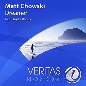 Обложка для Matt Chowski - Dreamer (Original Mix)