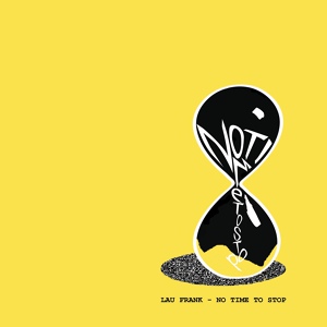 Обложка для Lau Frank - No Time To Stop