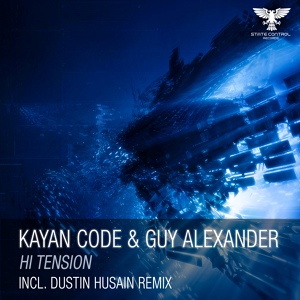 Обложка для Kayan Code & Guy Alexander - Hi Tension (Dustin Husain RMX)