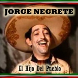 Обложка для Jorge Negrete - México Lindo