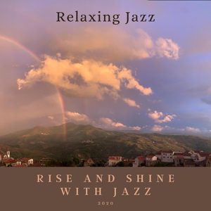 Обложка для Rise and shine with Jazz - Come Get Me