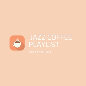 Обложка для Jazz Coffee Playlist - Coffee Gommosa Jazz
