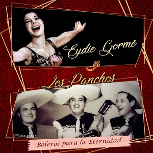 Обложка для Los Panchos feat. Eydie Gorme - Y...que Hiciste