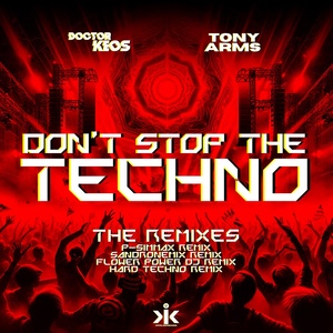 Обложка для Doctor Keos, Tony Arms - Don't Stop The Techno