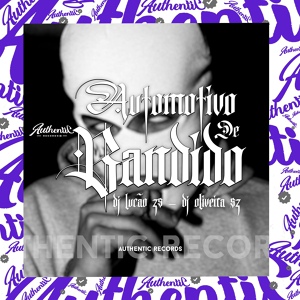 Обложка для DJ Lucão Zs feat. DJ OLIVEIRA ZS - Automotivo de Bandido