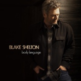 Обложка для Blake Shelton feat. The Swon Brothers - Body Language (feat. The Swon Brothers)