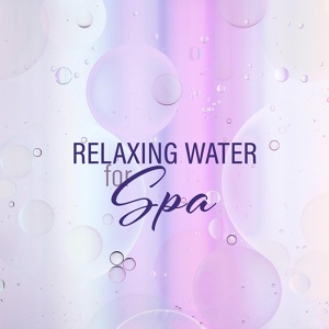 Обложка для Water Sounds, Relaxing Spa Music - Water Ambience