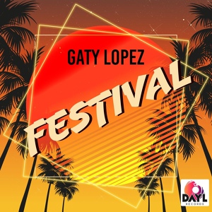 Обложка для Gaty Lopez - Festival