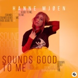 Обложка для Hanne Mjøen - Sounds Good To Me