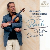 Обложка для Giuliano Carmignola, Concerto Köln - J.S. Bach: Violin Concerto No. 2 In E Major, BWV 1042 - I. Allegro