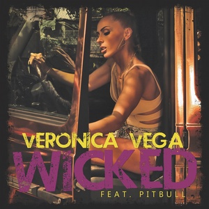 Обложка для Veronica Vega feat. Pitbull - Wicked