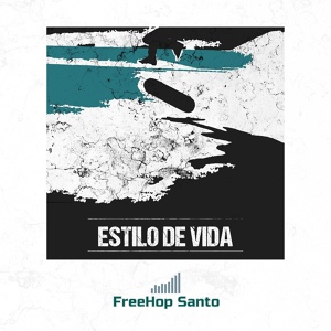 Обложка для Freehop Santo - Estilo de Vida