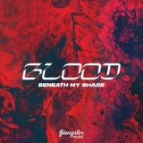 Обложка для Beneath My Shade - Blood