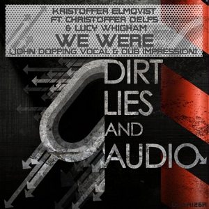 Обложка для Kristoffer Elmqvist feat Christoffer Delfs & Lucy Whigham - We Were(John Dopping Impression)