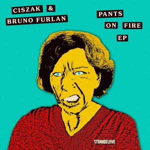 Обложка для Ciszak, Bruno Furlan - Pants On Fire