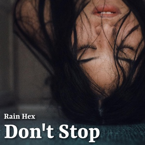 Обложка для Rain Hex - Don't Stop
