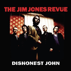 Обложка для The Jim Jones Revue - Dishonest John