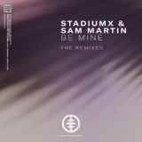 Обложка для Stadiumx & Sam Martin - Be Mine (MADDOW Remix)