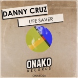 Обложка для Danny Cruz - Life Saver (Original Mix)