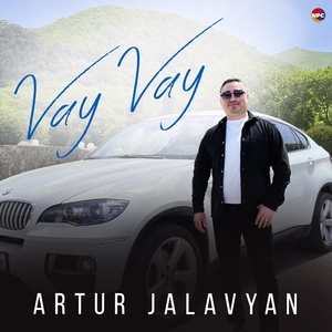 Обложка для Artur Jalavyan - Vay Vay
