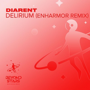 Обложка для Diarent - Delirium Enharmor Extended Remix