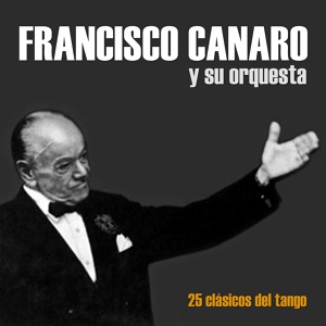 Обложка для Francisco Canaro y Su Orquesta - Inspiración