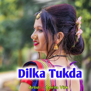 Обложка для Amrita Virk - Dilka Tukda